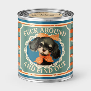 Fuck Around and Find Out Dog Soy Candle