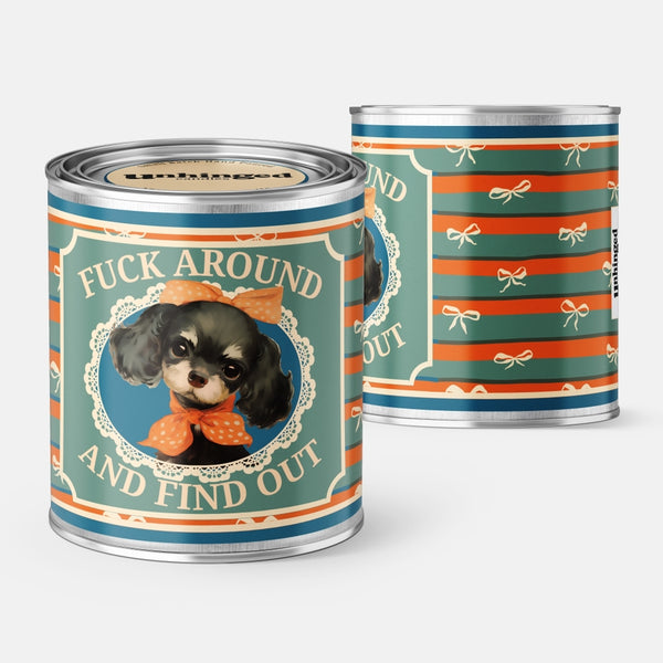 Fuck Around and Find Out Dog Soy Candle