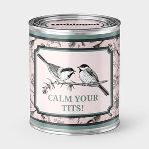 Calm Your Tits Avian Bird Soy Candle