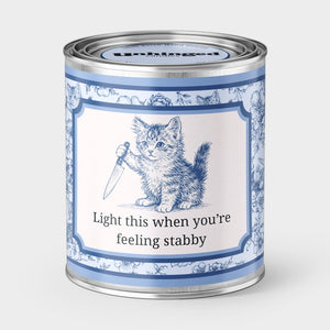 Light This When You Feel Stabby Kitten Soy Candle
