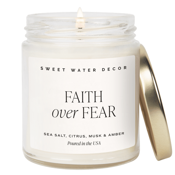 Faith Over Fear Soy Candle - Clear Jar - 9 oz