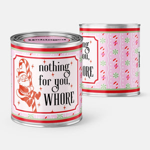 Nothing For You Whore Soy Wax Christmas Holiday Candle