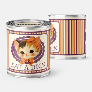 Eat A Dick Sweet Kitty Soy Candle